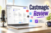 Castmagic Review 2026: Is It the Right AI Content Tool for Your Podcast?