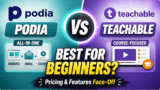 Podia vs Teachable for Beginners: Which Course Platform Should You Choose?
